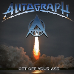 Autograph - Get Off Your Aass!